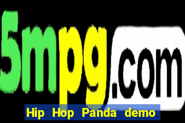 Hip Hop Panda demo hip hop panda